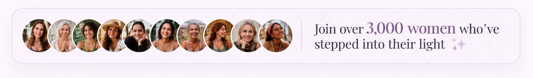 Join over 3,000 women who’ve stepped into their light